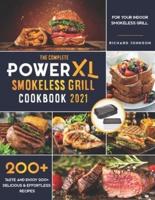 The Complete PowerXL Smokeless Grill Cookbook 2021