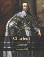 Charles I: Large Print