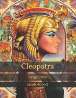 Cleopatra: Large Print