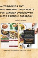 Autoimmune & Anti-Inflammatory Breakfasts for Candida Overgrowth (Keto Friendly Cookbook)