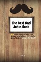 The best Dad Jokes book : 601 Hilarious,Funny One Liners and Short Terribly Good  Jokes (Gifts For Dad).  New For 2021 ! Funny gift For your Favorite guy.