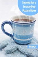 Sudoku for a Snowy Day Puzzle Book