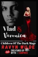 Vlad & Veronica: Children of the Dark Mage