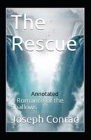 The Rescue, A Romance of the Shallows Annotated