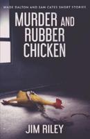 Murder And Rubber Chicken