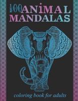 100 Animal Mandalas;coloring Book for Adults