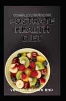 Complete Guide on Postrate Health Diet