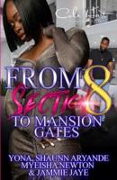 From Section 8 To Mansion Gates