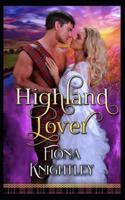 Highland Lover: A Historical Highlander Steamy Romance Collection