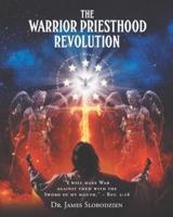 The Warrior Priesthood Revolution