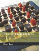 The Chocolate Bee Defense