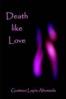 Death Like Love