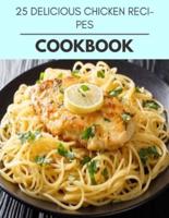 25 Delicious Chicken Recipes Cookbook