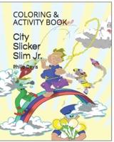 City Slicker Slim Jr.
