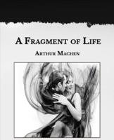 A Fragment of Life