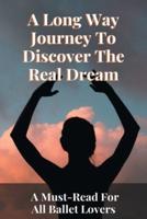 A Long Way Journey To Discover The Real Dream