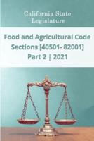Food and Agricultural Code 2021 Part 2 Sections [40501 - 82001]