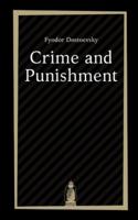 Crime and Punishment by Fyodor Dostoevsky