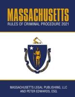 Massachusetts Rules of Criminal Procedure 2021