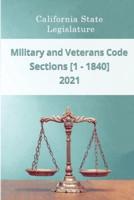 Military and Veterans Code 2021 - Sections [1 - 1840]