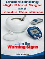 Understanding High Blood Sugar and Insulin Resistance