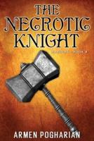 The Necrotic Knight: Warders Book 4