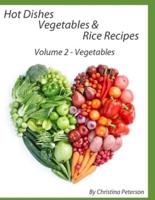 Hot Dishes Vegetable and Rice Recipes, Vegetable Recipes, Volume 2