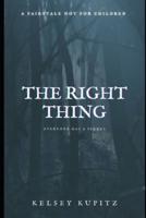 The Right Thing: a novella