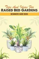 Tips And Ideas For Raised Bed Gardens
