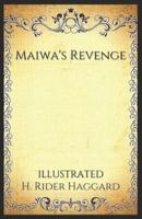 Maiwa's Revenge Illustrated