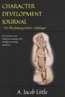 Character Development Journal for the Fantasy Writer and Roleplayer