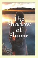 The Shadow of Shame