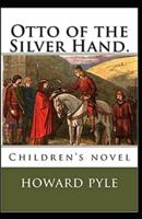 Otto of the Silver Hand Illustrated