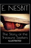 The Story of the Treasure Seekers Illustrated