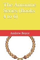 The Antonine Series (Books 4 to 6)
