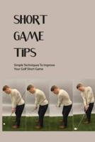 Short Game Tips