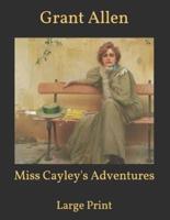 Miss Cayley's Adventures: Large Print