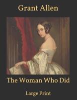 The Woman Who Did: Large Print