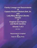 Family Lineage and Descendants of Captain Richard (Robert) Bell, Sr. And Lady Mary Margaret (Sarah) Chester of England and Virginia and North Carolina