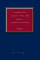 Foreign Individual's Acquisition of Real Estate in Turkey: Considerations and Legal Problems