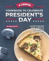 A Capitol Cookbook to Celebrate President's Day