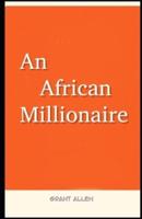 An African Millionaire Illustrated