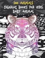 Baby Animal Coloring Books for Kids - 100 Animals