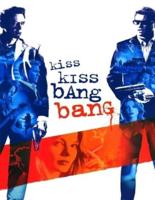 Kiss Kiss Bang Bang