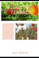 Natural Fruit Farming