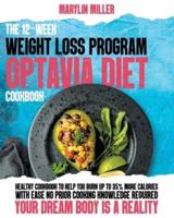 The 12-Week Weight Loss Program Optavia Diet Cookbook