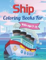 Ship Coloring Books for Kids Age 7-11