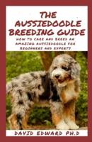 The Aussiedoodle Breeding Guide