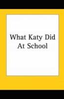 What Katy Did at School Illustrated