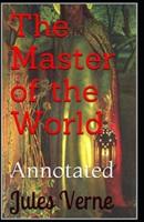 The Master of the World Annotated